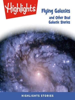 cover image of Flying Galaxies and Other Real Galactic Stories